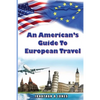 An American's Guide to European Travel - Paperback