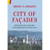 City of Façades: Archaeology, History, and Urbanism in Velha Goa - Hardcover