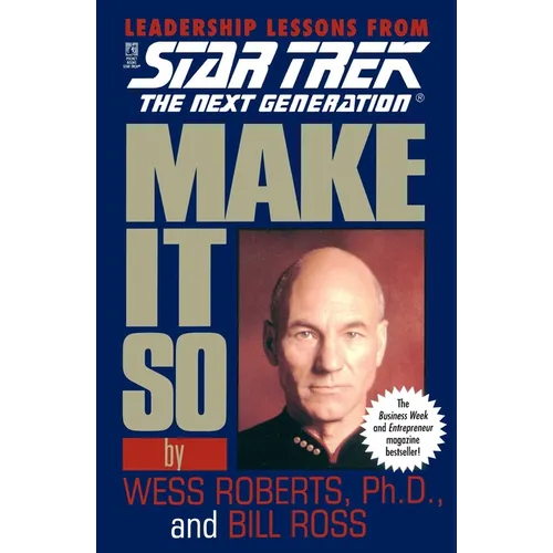 Make It So: Leadership Lessons from Star Trek: The Next Generation - Paperback