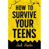 How to Survive Your Teens - Paperback