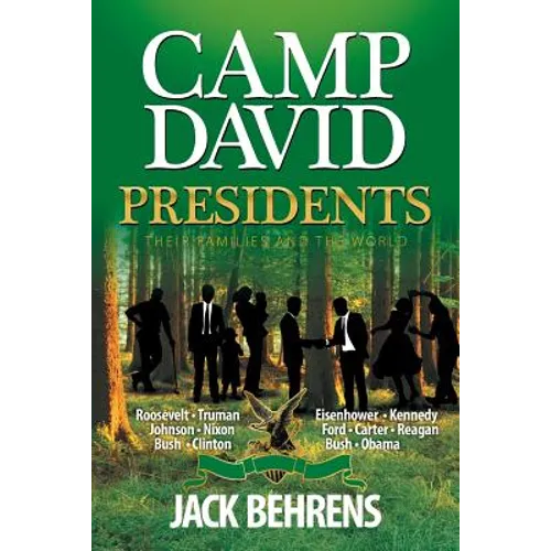 Camp David Presidents: Their Families and the World - Paperback