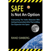 Safe Is Not an Option - Paperback