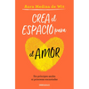 Crea El Espacio Para El Amor / Create Room for Love - Paperback