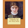 Within the maze: A NOVEL . By: Mrs. Henry Wood - Paperback