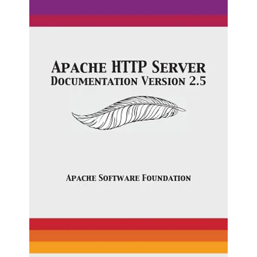 Apache HTTP Server Documentation Version 2.5 - Paperback