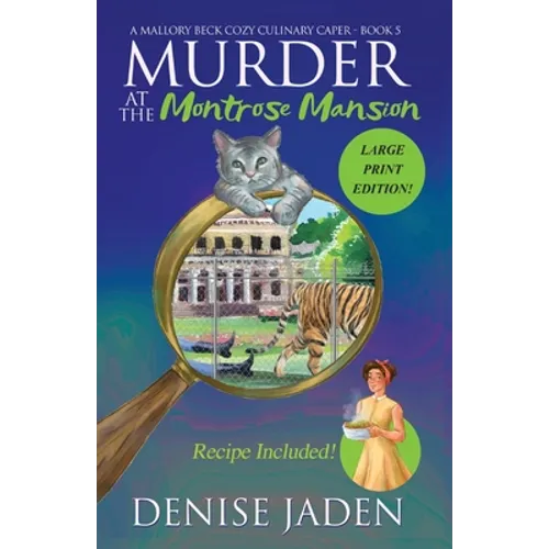 Murder at the Montrose Mansion: A Mallory Beck Cozy Culinary Caper - Paperback