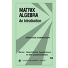 Matrix Algebra: An Introduction - Paperback