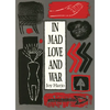 In Mad Love and War - Paperback