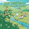 The Tree Frog Who Wanted to Fly - Paperback