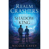 Realm Crashers and the Shadow King - Paperback
