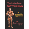 The Truth About Bodybuilding - Paperback
