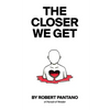 The Closer We Get - Paperback