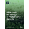 Advances in the Biology of Phototrophic Bacteria - Hardcover