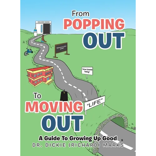 From Popping Out To Moving Out: A Guide To Growing Up Good (Black) - Hardcover