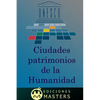 Ciudades patrimonio de la humanidad - Paperback