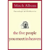 The Five People You Meet in Heaven - Hardcover