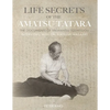 Life Secrets of the Amatsu Tatara: The Documents of Takamatsu Toshitsugu, Interviews with Hatsumi Masaaki - Paperback