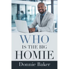 Who Is the Big Homie - Paperback