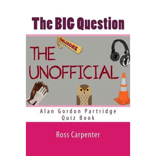 The BIG Question - Alan Partridge Quiz Book: Volume 1 - Paperback