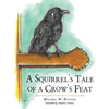 A Squirrel's Tale of a Crow's Feat - Paperback