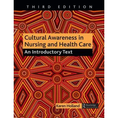 Cultural Awareness in Nursing and Health Care: An Introductory Text - Paperback