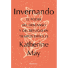 Invernando/ Wintering: El Poder del Descanso Y del Refugio En Tiempos Difíciles - Paperback