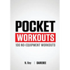 Pocket Workouts - 100 Darebee, no-equipment workouts: Train any time, anywhere without a gym or special equipment - Paperback