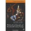 Witchcraft and Magic in Sixteenth- And Seventeenth-Century Europe - Paperback