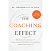 The Coaching Effect: What Great Leaders Do to Increase Sales, Enhance Performance, and Sustain Growth - Hardcover
