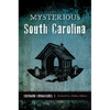 Mysterious South Carolina - Paperback