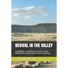 Revival in the Valley: A handbook on revival to be read by every Christian who yearns after revival in churches - Paperback