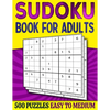 Sudoku Book for Adults Easy to Medium: 500 Sudoku Puzzles for Adults - 250 Easy & 250 Intermediate Level With Answers - Paperback