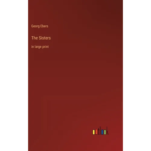 The Sisters: in large print - Hardcover