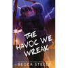 The Havoc We Wreak - Special Edition - Paperback