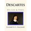 Descartes: His Life & Times - Paperback