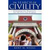 In Search of Civility: Confronting Incivility on the College Campus - Paperback