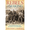 Rebels in the Making: The Secession Crisis and the Birth of the Confederacy - Hardcover