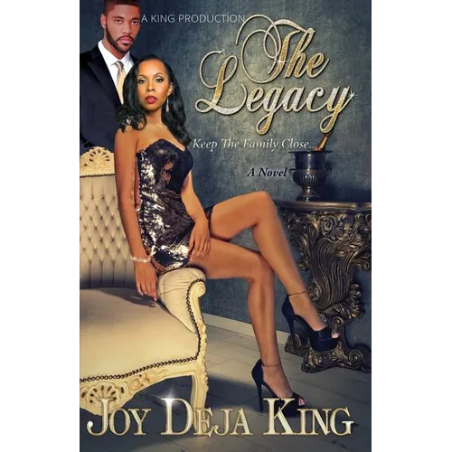 The Legacy...: Keep The Family Close - Paperback