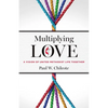 Multiplying Love: A Vision of United Methodist Life Together - Paperback