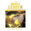 The Unlikely Leader: How God Turns Setbacks into Comebacks - Paperback