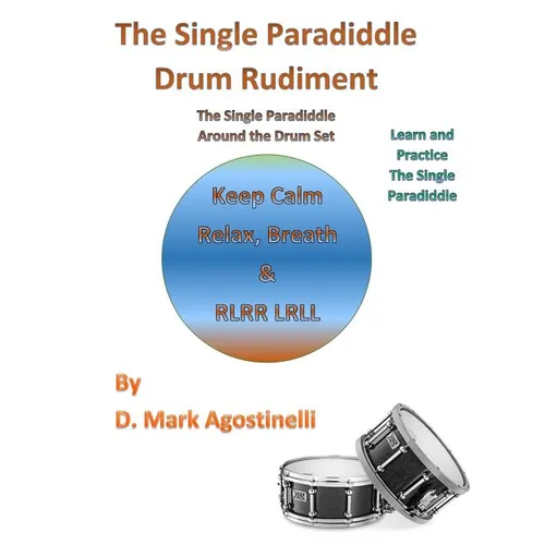 The Single Paradiddle Drum Rudiment: The Single Paradiddle Around the Drum Set - Paperback