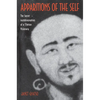 Apparitions of the Self: The Secret Autobiographies of a Tibetan Visionary - Paperback