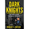 DARK KNIGHTS, The Dark Humor of Police officers - Paperback