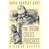 The Dream-Child's Progress and Other Essays - Paperback