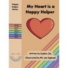 My Heart is a Happy Helper - Hardcover