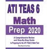 ATI TEAS 6 Math Prep 2020: A Comprehensive Review and Step-By-Step Guide to Preparing for the ATI TEAS 6 Math Test - Paperback