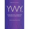 Ywy, Searching for a Character Between Future Worlds: Gender, Ecology, Science Fiction - Paperback