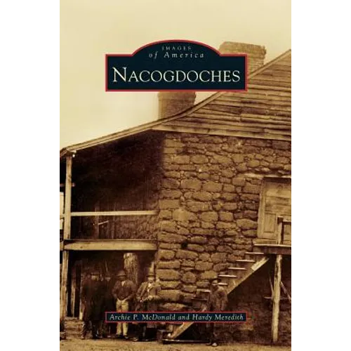 Nacogdoches - Hardcover