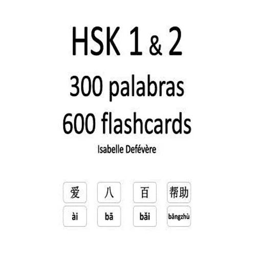 HSK 1 & 2 300 palabras 600 flashcards - Paperback
