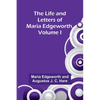 The Life and Letters of Maria Edgeworth, Volume I - Paperback